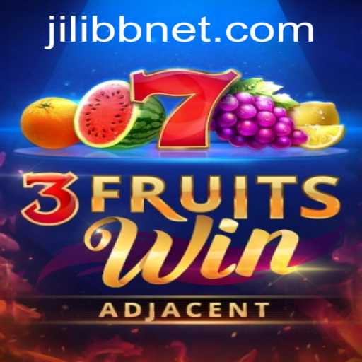 Explore the Exciting World of 3FruitsWin: A JILI BB Gaming Adventure