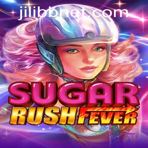 Explore the Exciting World of SugarRushFever with JILI BB